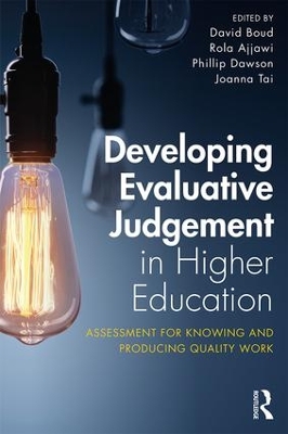 Developing Evaluative Judgement in Higher Education by David Boud