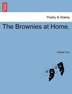 The Brownies at Home. by Palmer Cox