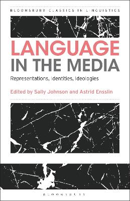 Language in the Media: Representations, Identities, Ideologies by Professor Sally Johnson