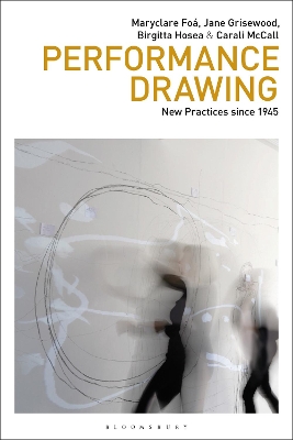 Performance Drawing: New Practices since 1945 book
