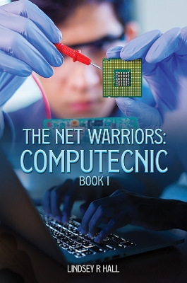 The Net Warriors: Computecnic Book 1 book