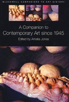 A A Companion to Contemporary Art Since 1945 by Amelia Jones