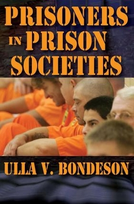 Prisoners in Prison Societies by Ulla Bondeson