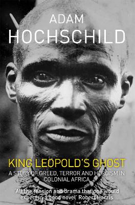 King Leopold's Ghost by Adam Hochschild