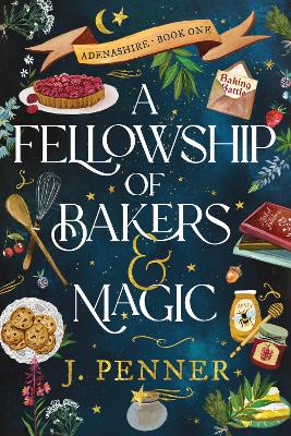 A Fellowship of Bakers & Magic: A Charming Cosy Fantasy Bake-Off book