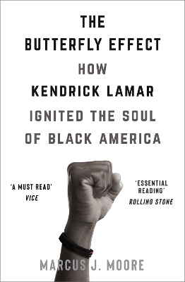 The Butterfly Effect: How Kendrick Lamar Ignited the Soul of Black America book