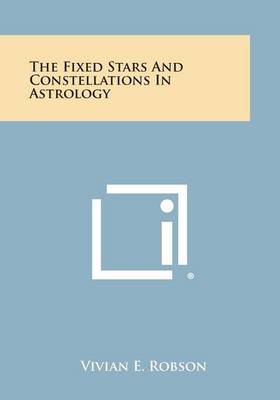 The Fixed Stars and Constellations in Astrology book