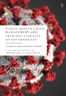 Public Health Crisis Management and Criminal Liability of Governments: A Comparative Study of the COVID-19 Pandemic book