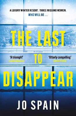 The Last to Disappear: a chilling and heart-pounding thriller full of surprise twists book