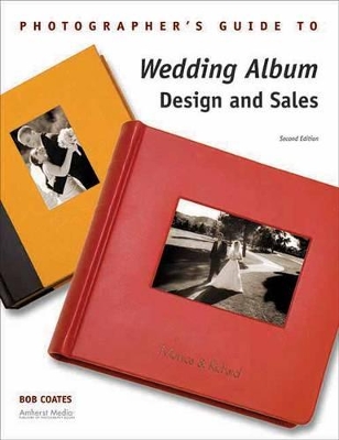 Photographer's Guide To Wedding Album Design And Sales book