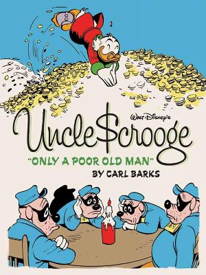 Walt Disney's Uncle Scrooge: Only A Poor Old Man book