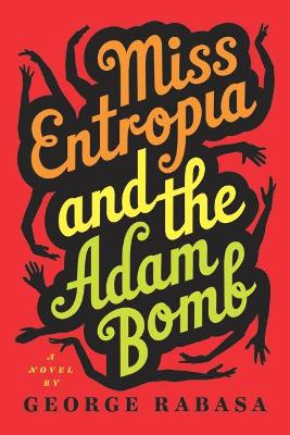 Miss Entropia and the Adam Bomb book