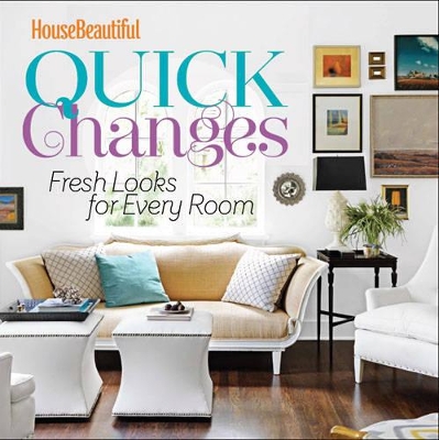 House Beautiful Quick Changes book