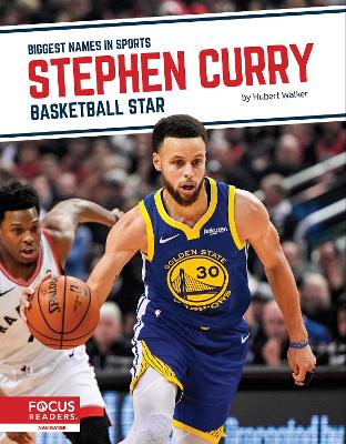 Biggest Names in Sports: Stephen Curry: Basketball Star book
