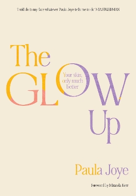 The Glow Up: Your skin, only much better book