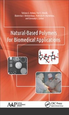 Natural-Based Polymers for Biomedical Applications by Tatiana G. Volova