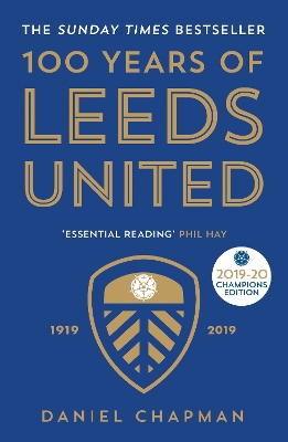 100 Years of Leeds United: 1919-2019 book