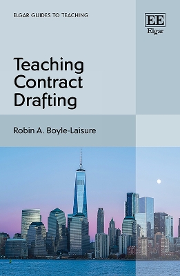 Teaching Contract Drafting by Robin A. Boyle-Laisure