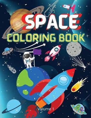 Space Coloring Book: Fantastic Outer Space Coloring with Planets, Astronauts, Space Ships, Rockets (Children's Coloring Books) by Moondust Press