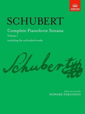 Complete Pianoforte Sonatas, Volume I: including the unfinished works book