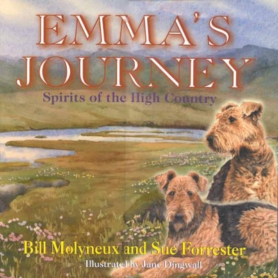 Emma's Journey: Spirits of the High Country: An Airedale Story book