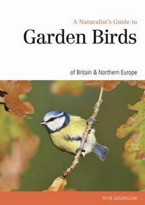 Naturalst's Guide to the Garden Birds of Britain & Northern Europe book