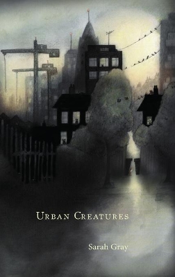 Urban Creatures by Sarah Gray