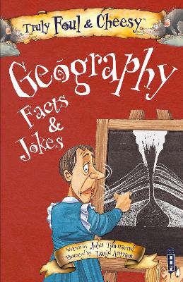 Truly Foul & Cheesy Geography Facts and Jokes Book book