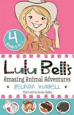 Lulu Bell's Amazing Animal Adventures by Belinda Murrell
