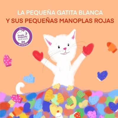 La Pequeña Gatita Blanca Y Sus Pequeñas Manoplas Rojas book