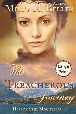 This Treacherous Journey by Misty M Beller