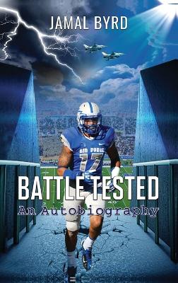 Battle Tested: An Autobiography by Jamal Byrd