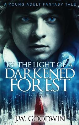 By The Light of a Darkened Forest book