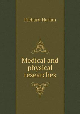 Medical and physical researches book
