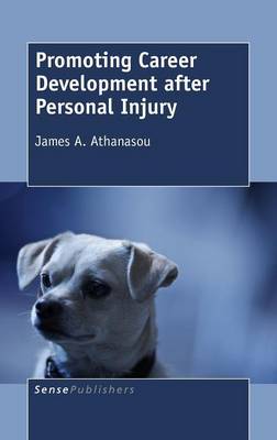 Promoting Career Development after Personal Injury by James A. Athanasou
