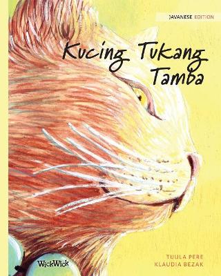 Kucing Tukang Tamba: Javanese Edition of The Healer Cat by Tuula Pere