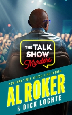 The Talk Show Murders by Al Roker