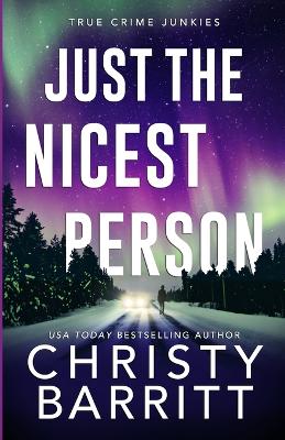 Just the Nicest Person: A chilling, unputdownable suspense and cold case mystery book