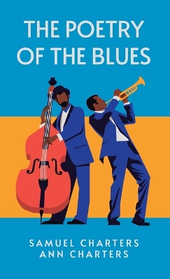 The Poetry of the Blues: Samuel Charters, Ann Charters book