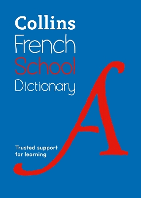 Collins French School Dictionary by Collins Dictionaries