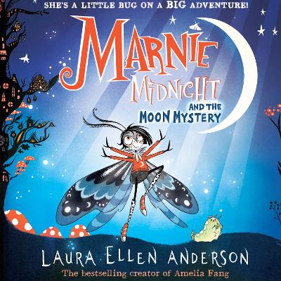 Marnie Midnight and the Moon Mystery (Marnie Midnight, Book 1) by Laura Ellen Anderson