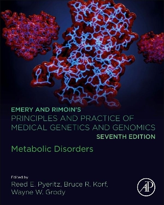 Emery and Rimoin’s Principles and Practice of Medical Genetics and Genomics: Metabolic Disorders book