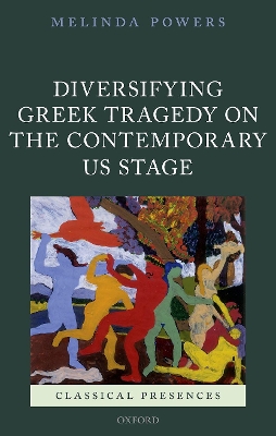Diversifying Greek Tragedy on the Contemporary US Stage book