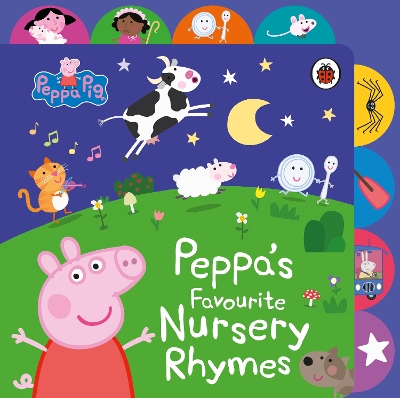 Peppa Pig: Peppa’s Favourite Nursery Rhymes: Tabbed Board Book book