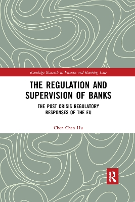 The Regulation and Supervision of Banks: The Post Crisis Regulatory Responses of the EU book