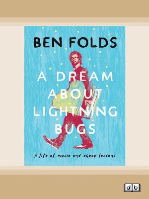 A Dream About Lighnting Bugs by Ben Folds