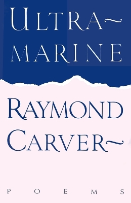 Ultramarine by Raymond Carver