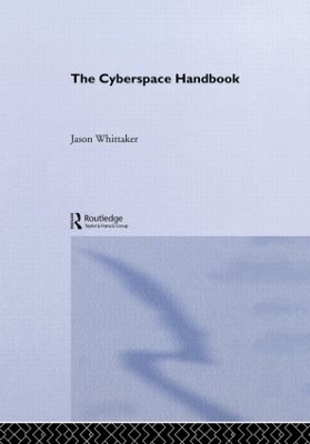 The Cyberspace Handbook by Jason Whittaker