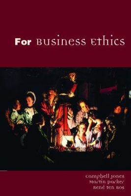For Business Ethics by Campbell Jones