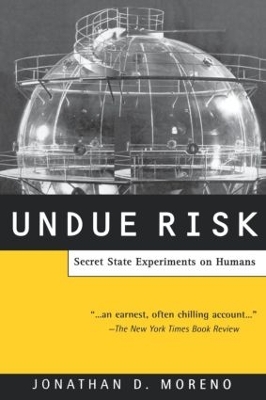 Undue Risk by Jonathan D. Moreno